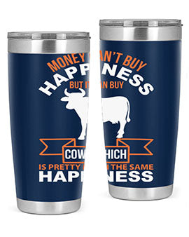 money can’t buy happiness but it can buy cows which is pretty much the same happiness Style 1#- cow- Tumbler