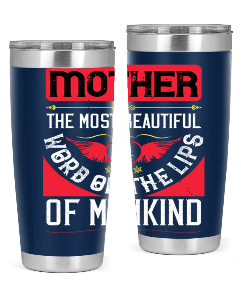 mother the most beautiful 59#- mothers day- Tumbler