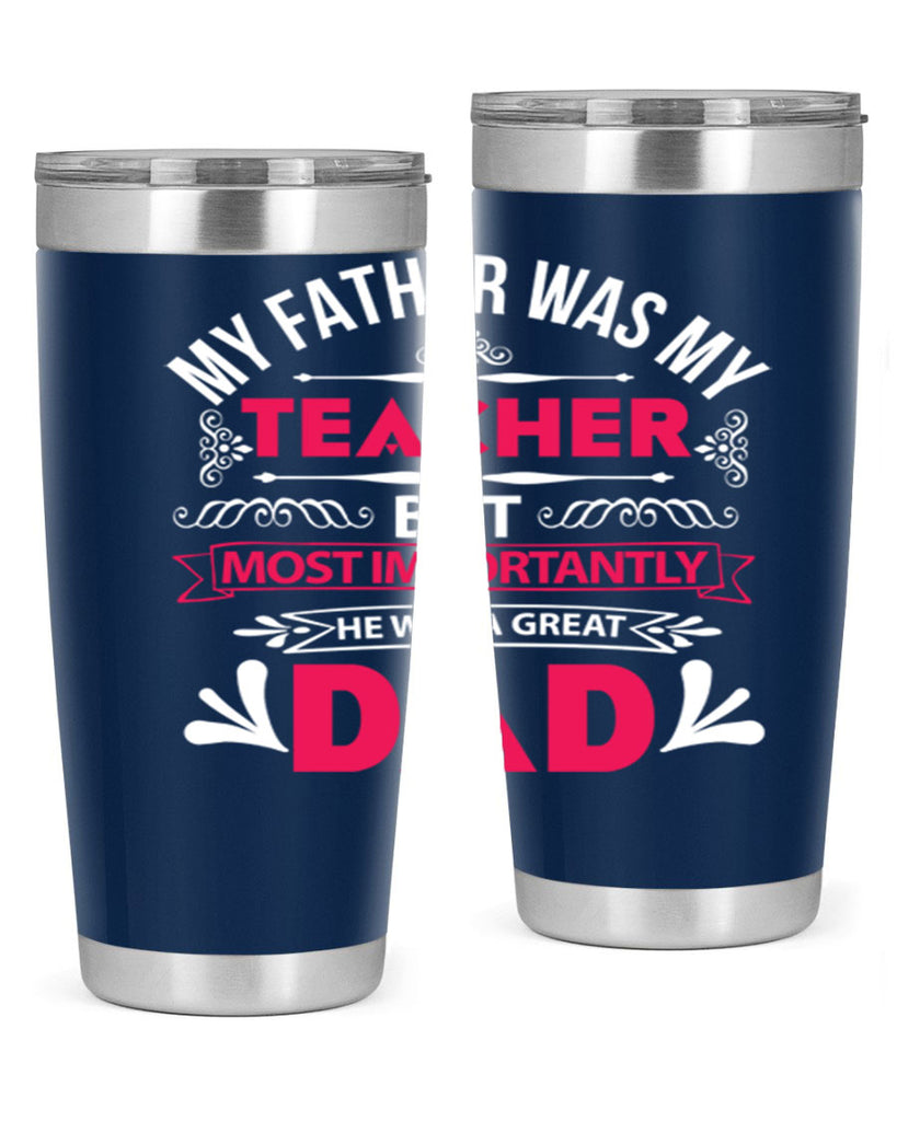 my father was my 251#- fathers day- Tumbler