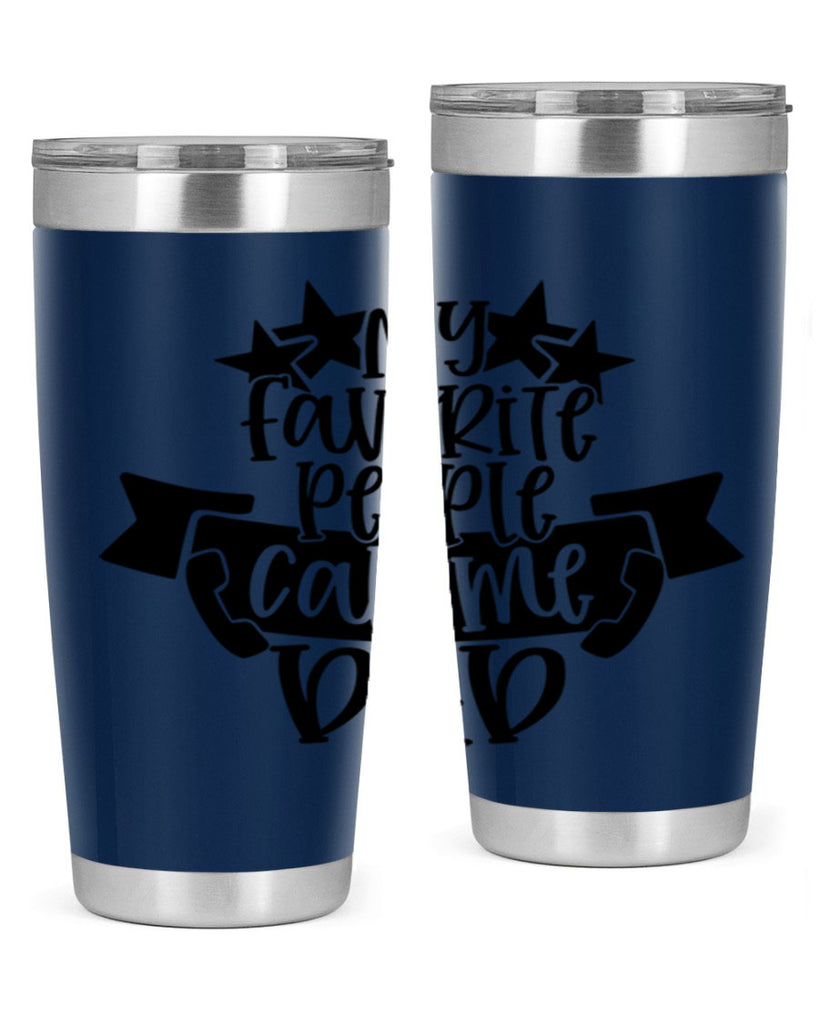 my favorite people call me dad 28#- fathers day- Tumbler