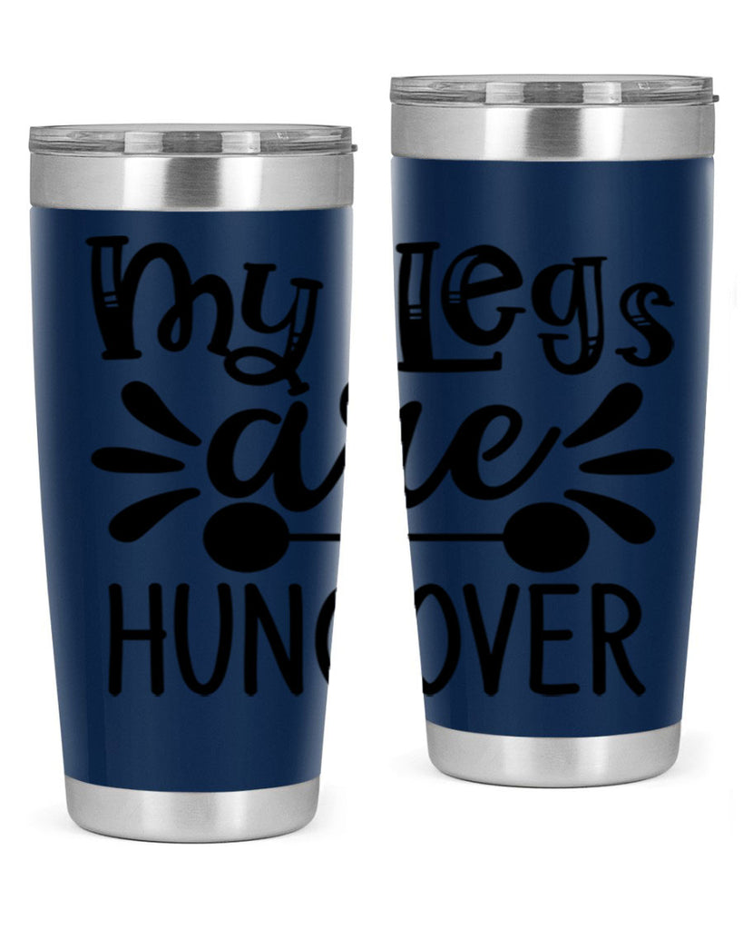 my legs are hungover 27#- gym- Tumbler