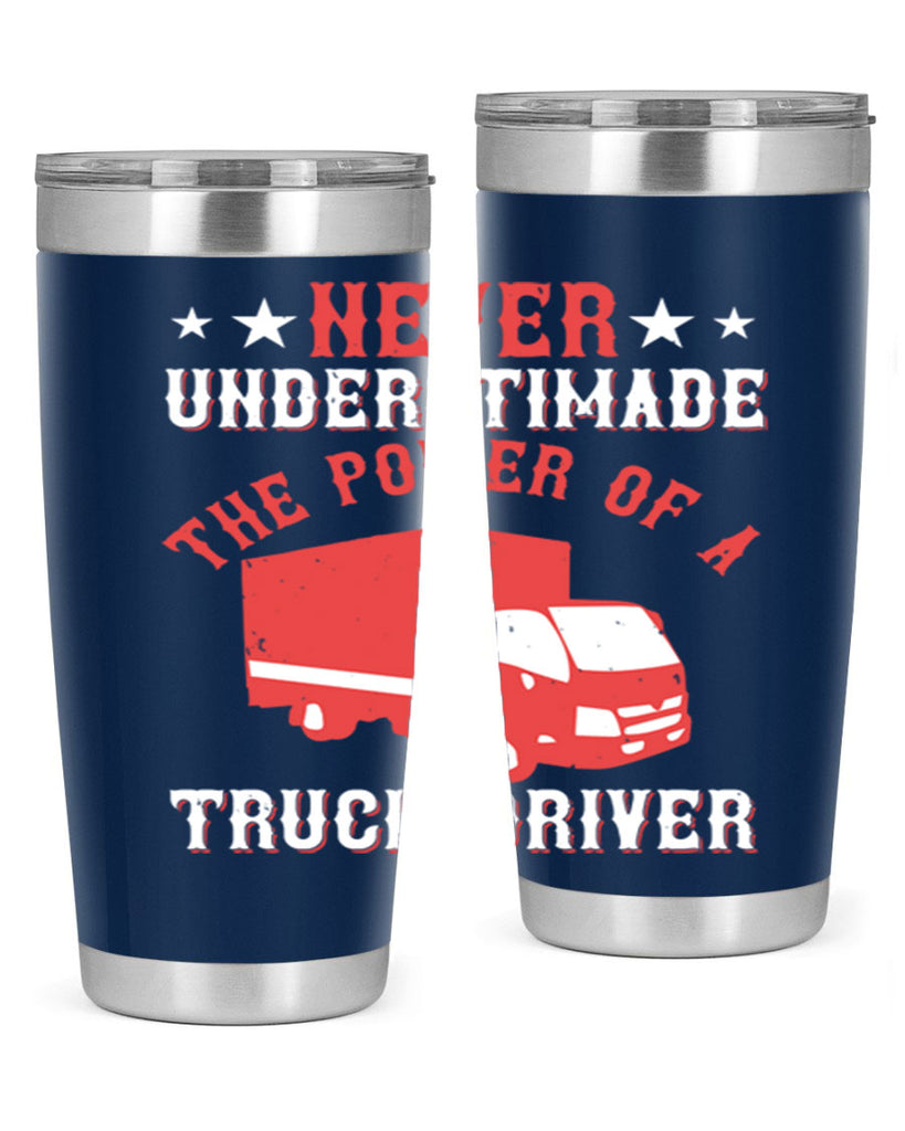 never understimade the power of a truck driver Style 27#- truck driver- tumbler