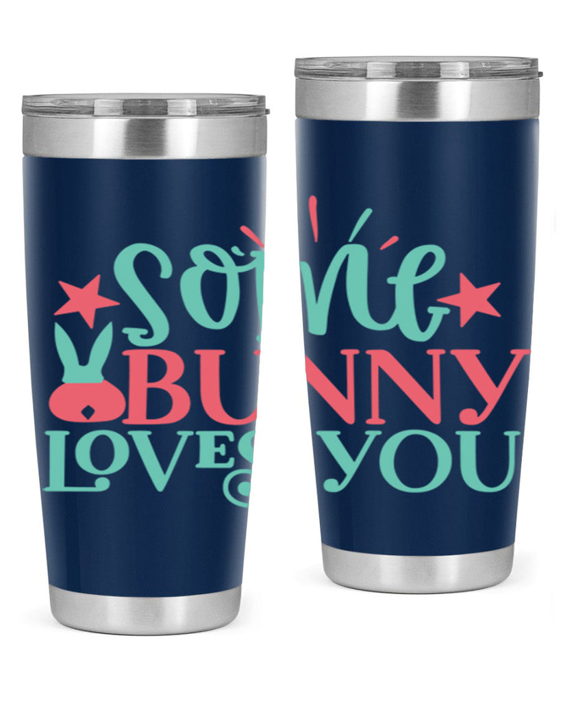 some bunny loves you 102#- easter- Tumbler
