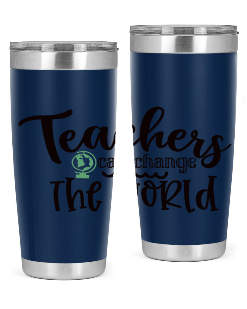 teachers can change the world Style 135#- teacher- tumbler