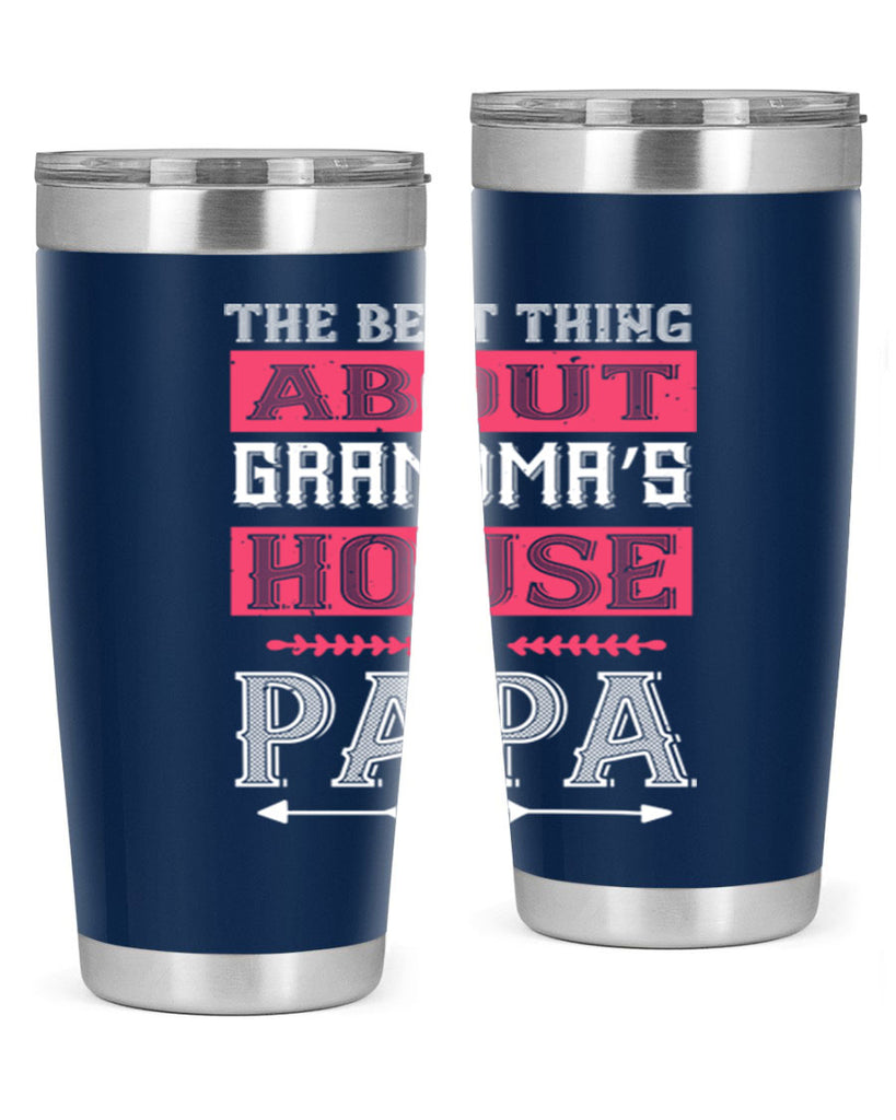 the best thing about grandmas 7#- grandpa - papa- Tumbler