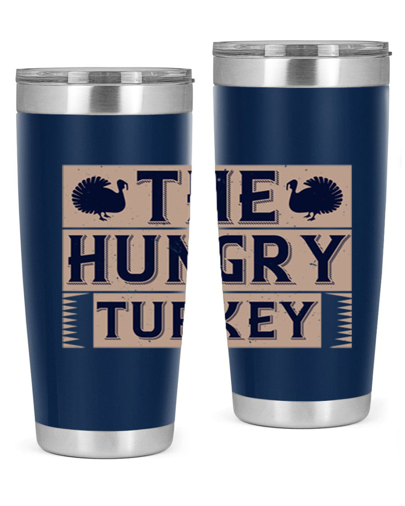 the hungry turkey 3#- thanksgiving- Tumbler
