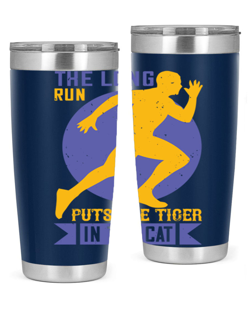the long run puts the tiger in the cat 15#- running- Tumbler