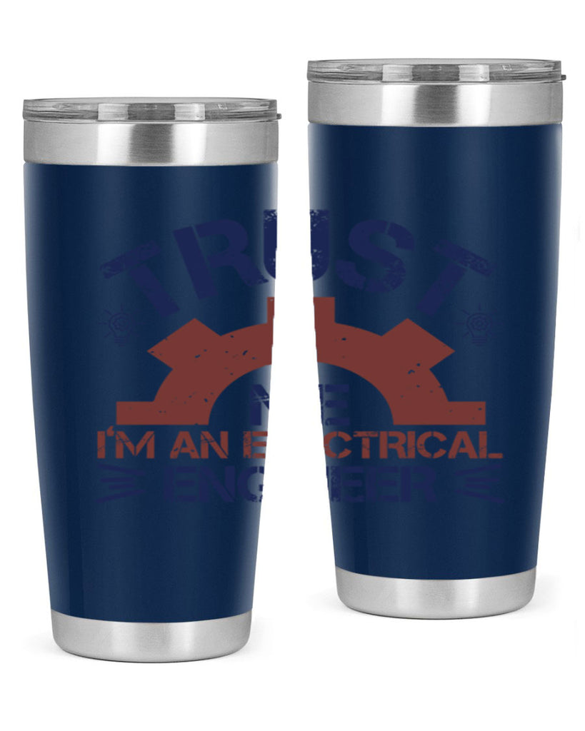 trust me im an electrical engineer Style 35#- engineer- tumbler