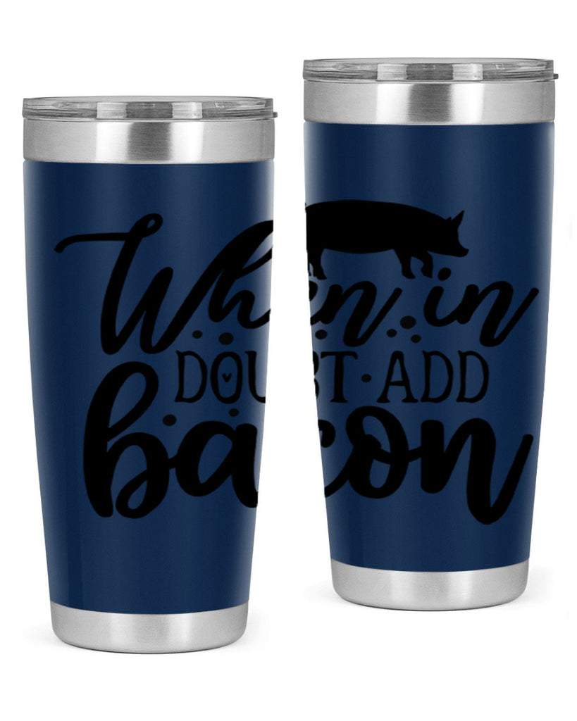 when in doubt add bacon 70#- kitchen- Tumbler