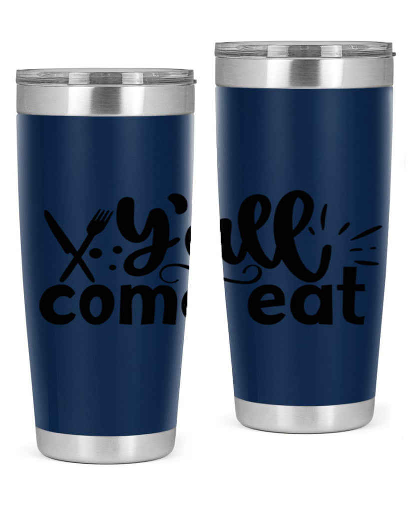 yall come eat 66#- kitchen- Tumbler