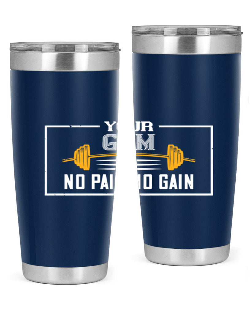 your gym no pain no gain 57#- gym- Tumbler