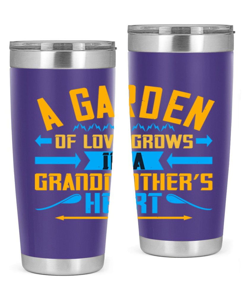 A garden of love grows in a grandmother’s heart 97#- grandma - nana- Tumbler