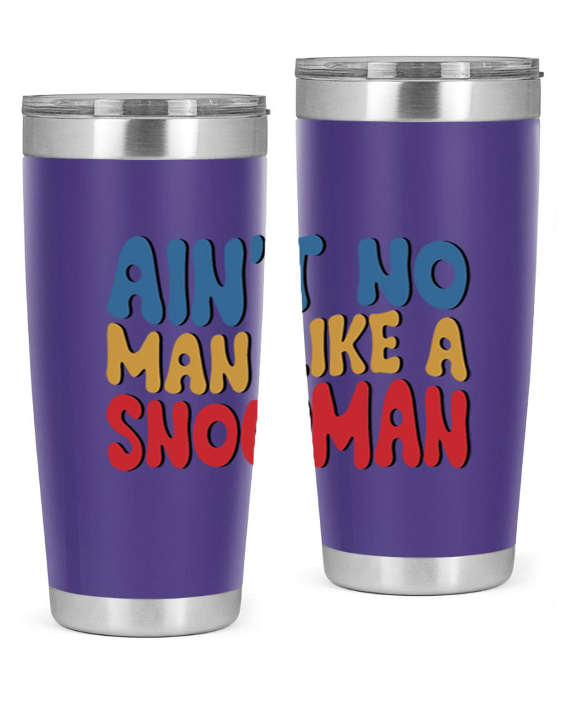 Aint No Man Like a 4#- winter- Tumbler