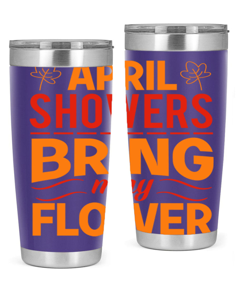 April showers bring may flower 18#- spring- Tumbler