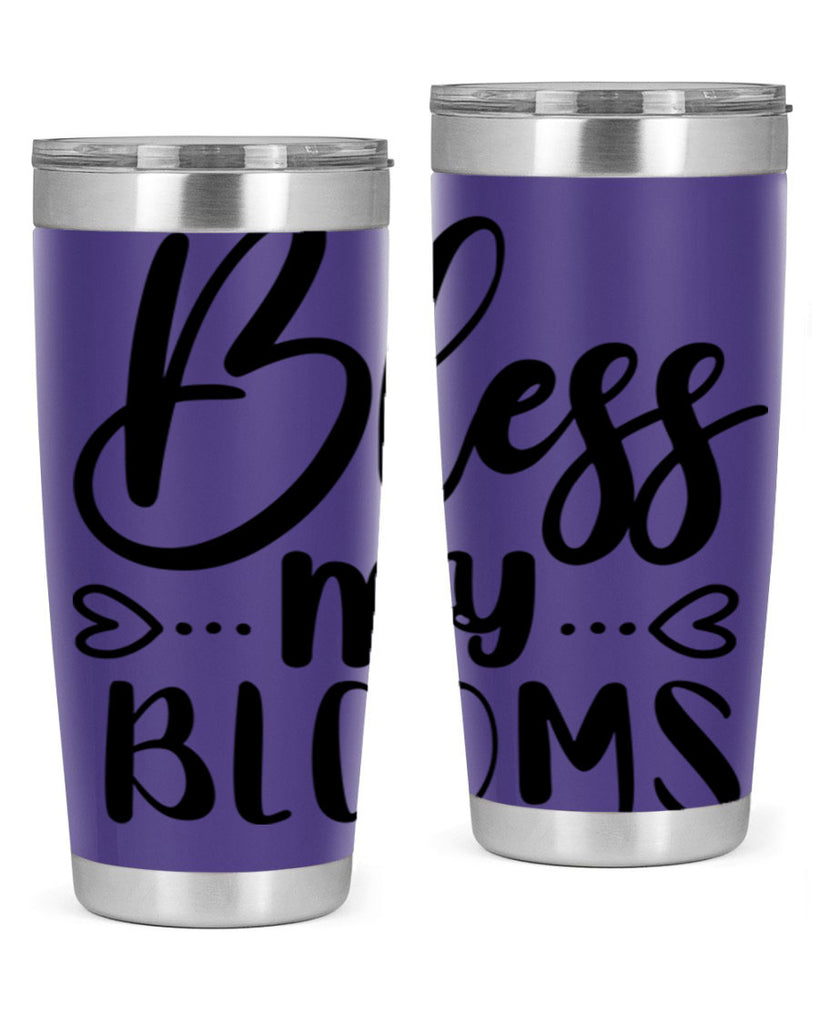 BLESS MY BLOOMS  64#- spring- Tumbler