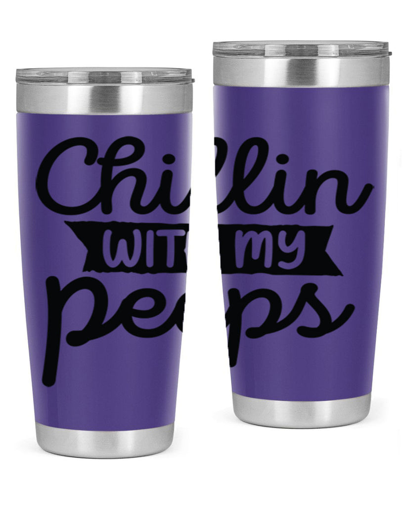 Chillin with my peeps  109#- spring- Tumbler