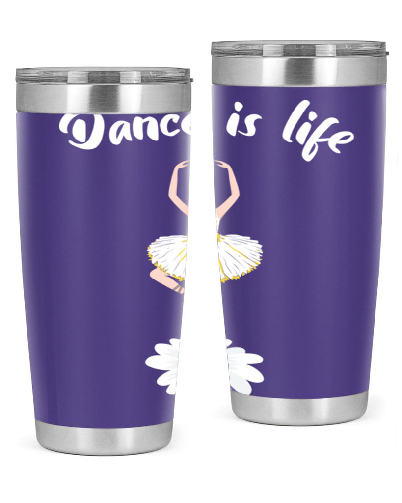DANCE IS LIFE Ballet Dancing Ballet 29#- ballet- Tumbler