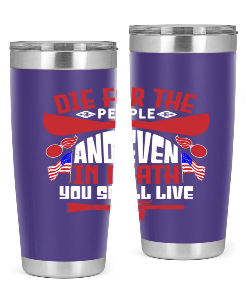 Die for the people and live Style 41#- Fourt Of July- Tumbler