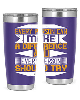 Every person can make a difference and every person should try Style 3#- volunteer- Tumbler