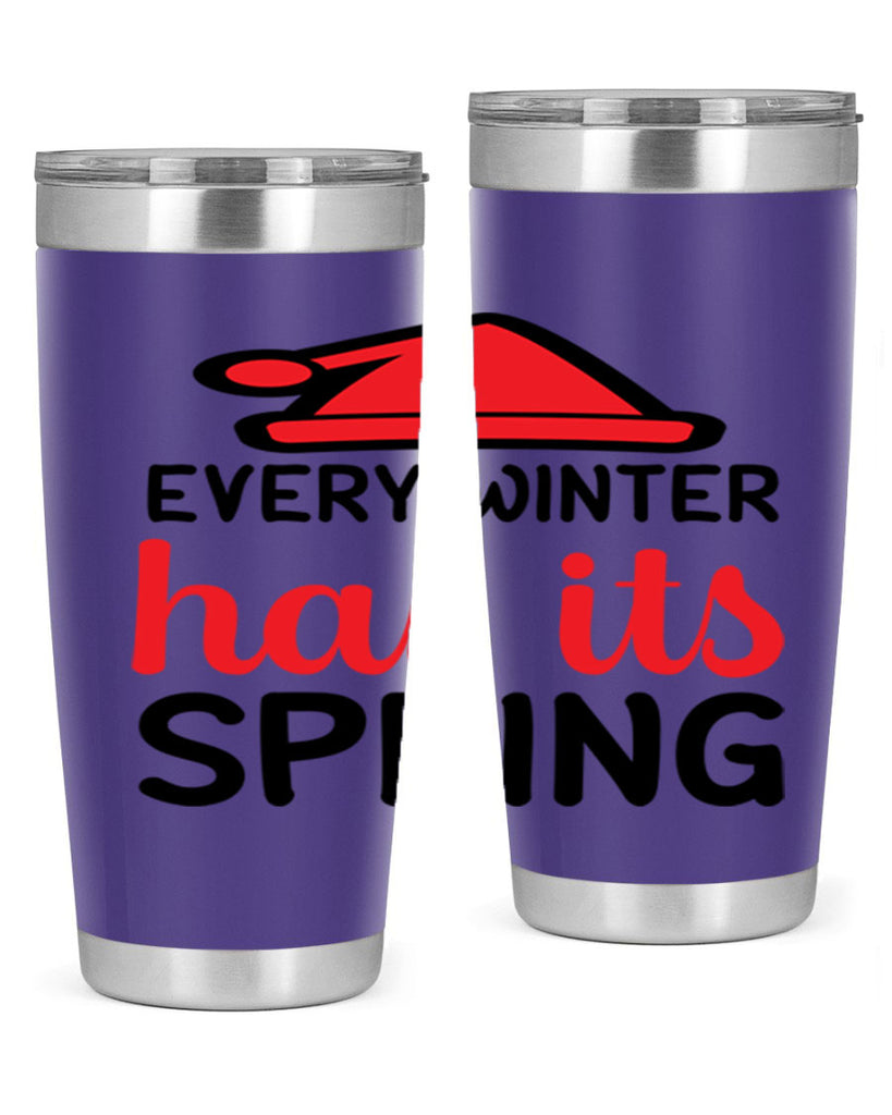 Every winter has its spring 101#- winter- Tumbler