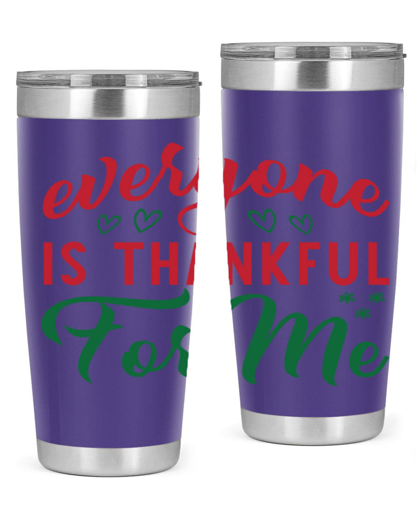 Everyone is Thankful for Me 77#- fall- Tumbler