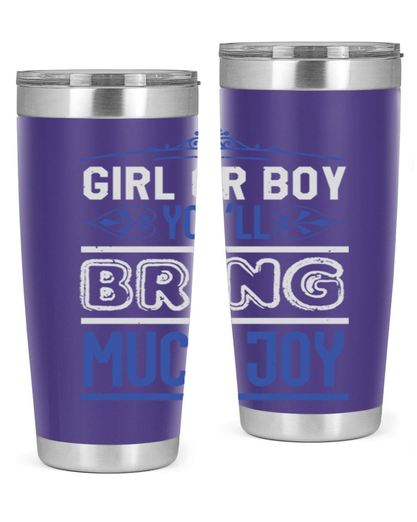 Gilr or boy you bring much joy Style 40#- baby shower- tumbler
