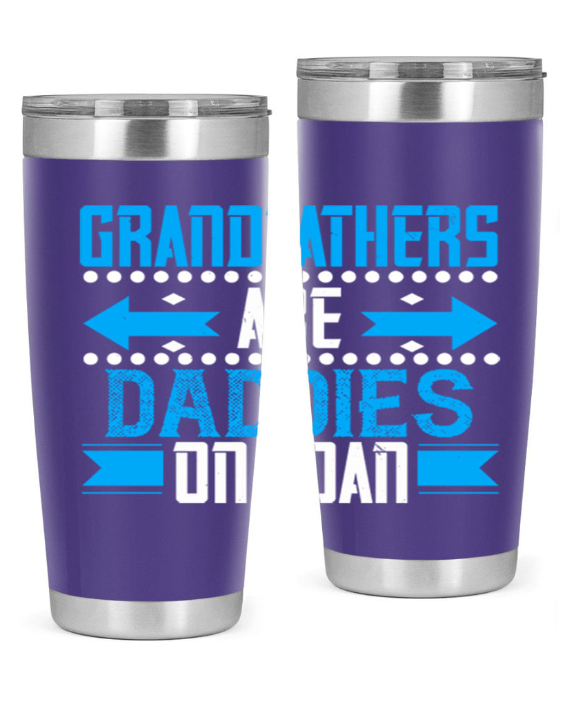 Grandfathers are daddies on loan 55#- grandpa - papa- Tumbler