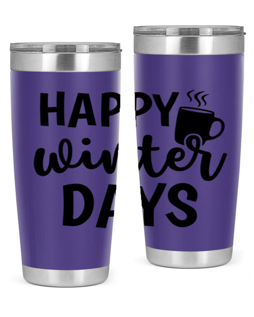 Happy Winter Days 119#- winter- Tumbler