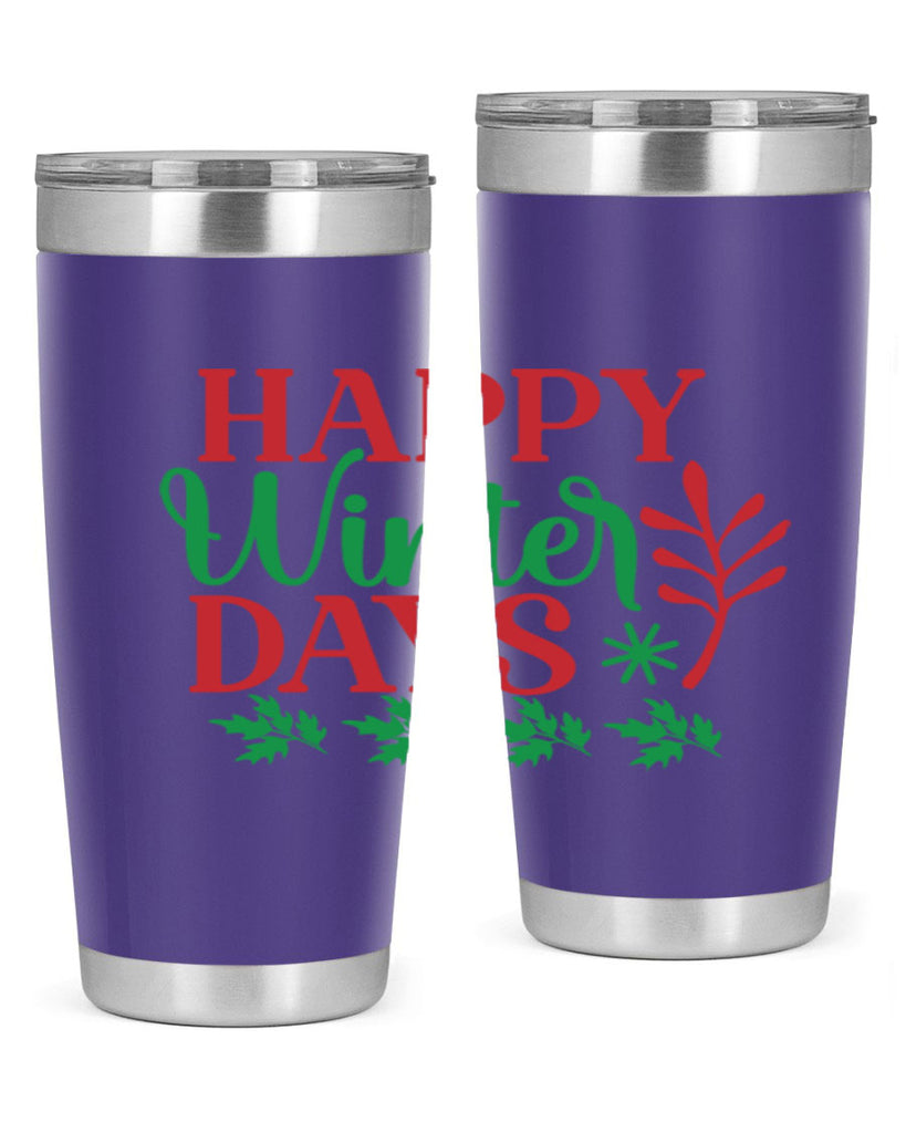 Happy Winter Days 129#- winter- Tumbler