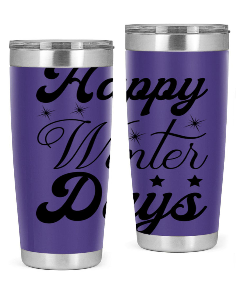 Happy Winter Days 138#- winter- Tumbler