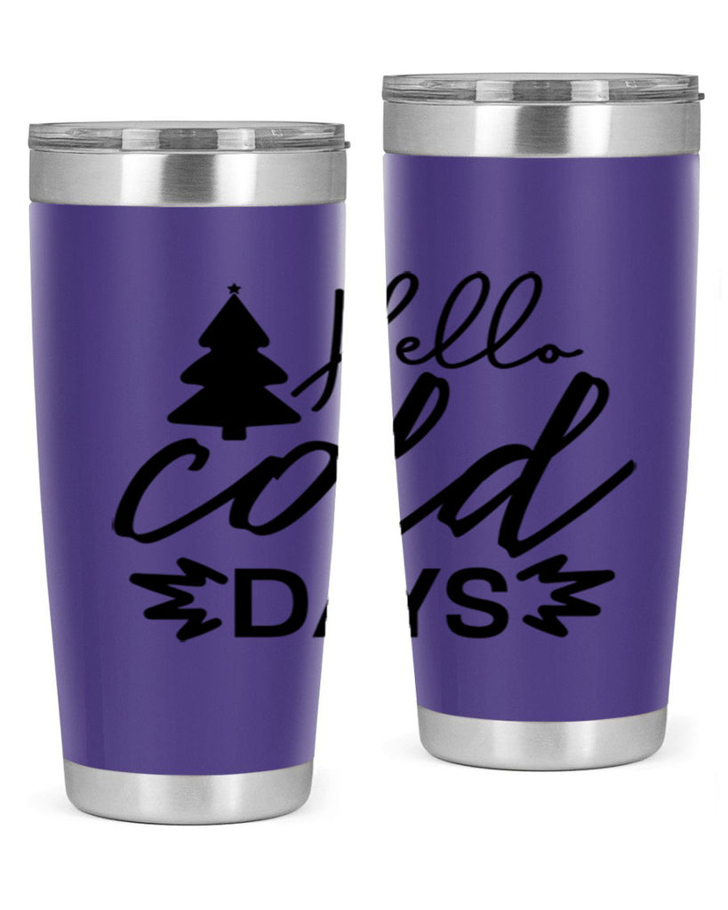 Hello Cold Days 146#- winter- Tumbler