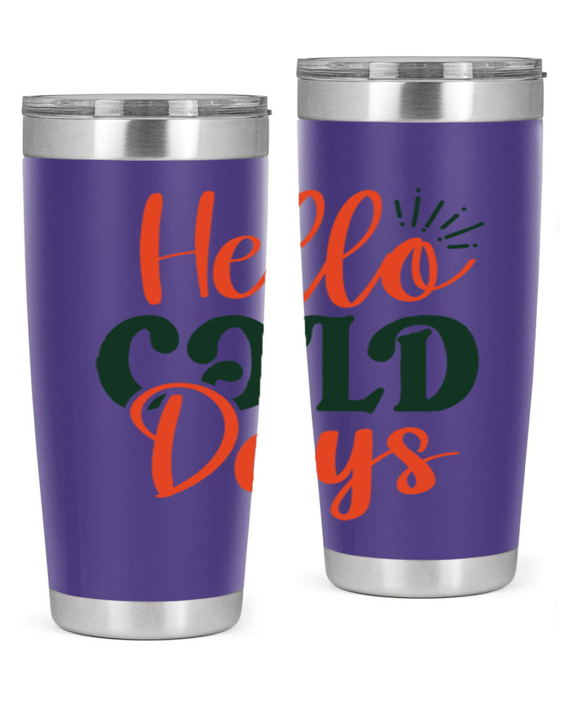 Hello Cold Days 154#- winter- Tumbler