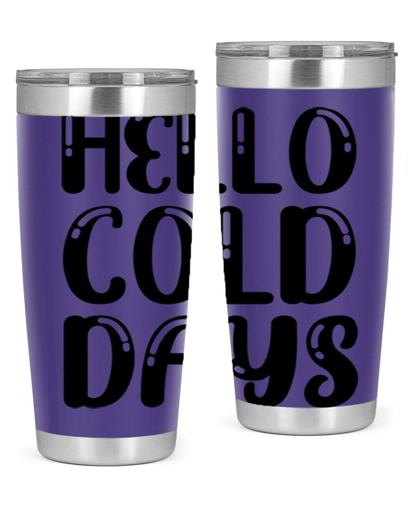 Hello Cold Days 175#- winter- Tumbler