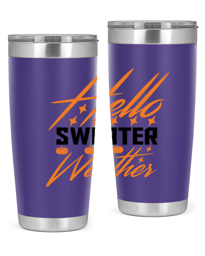 Hello Sweater Weather 295#- fall- Tumbler