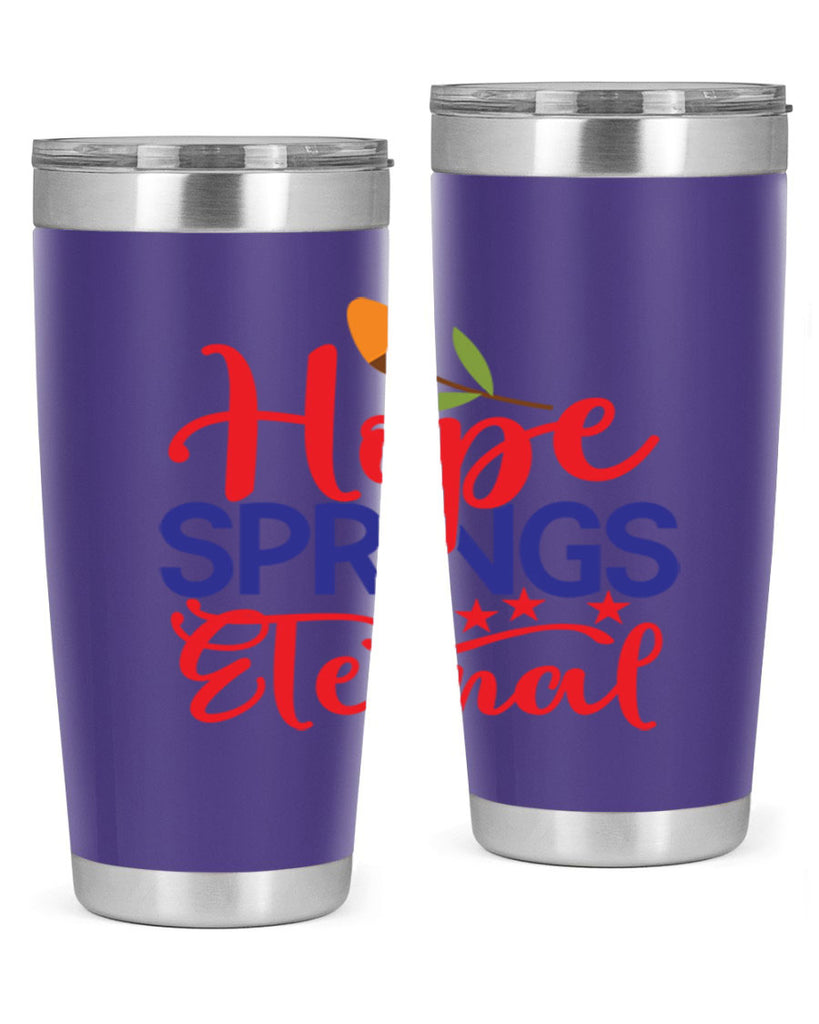 Hope Springs Eternal 258#- spring- Tumbler
