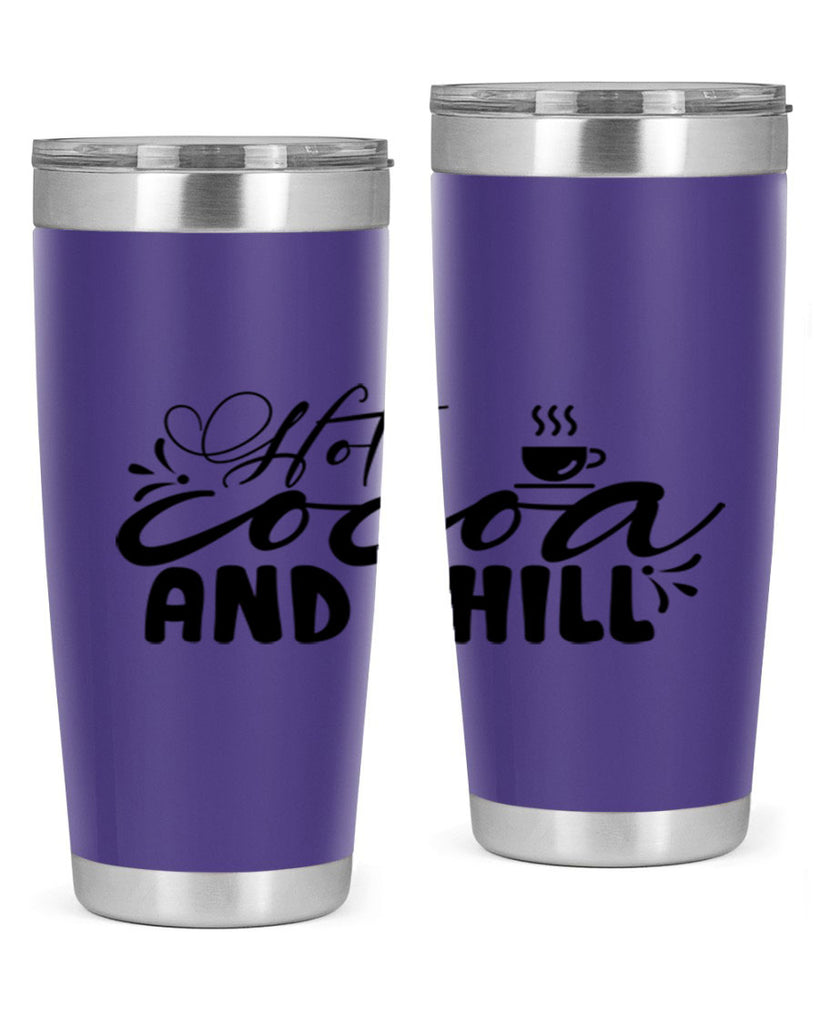 Hot Cocoa And Chill 207#- winter- Tumbler