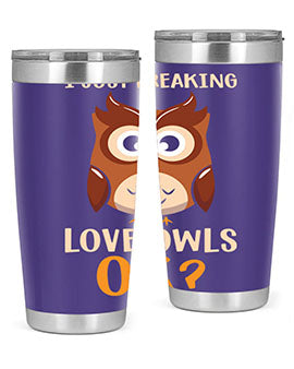 I Just Freaking Love Owls A TurtleRabbit 9#- owl- Tumblers