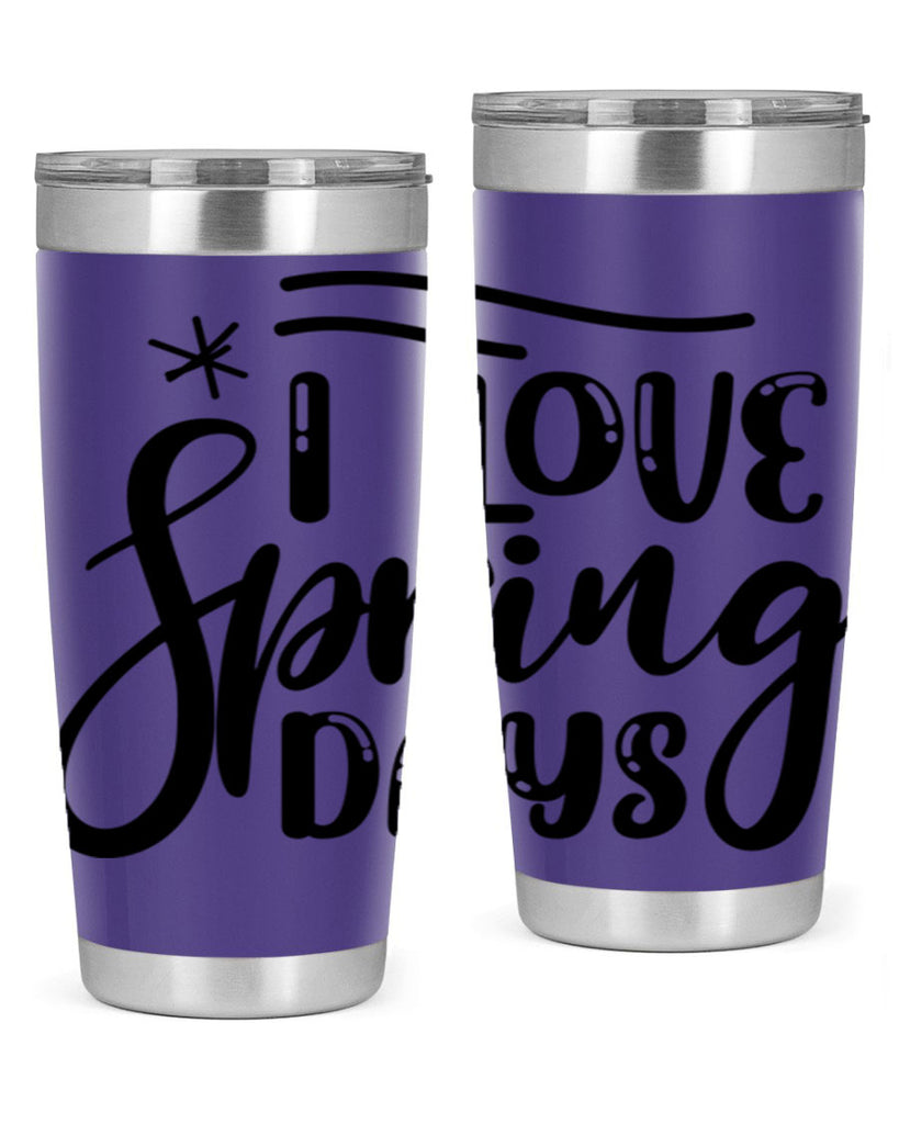 I LOVE SPRING DAYS  273#- spring- Tumbler
