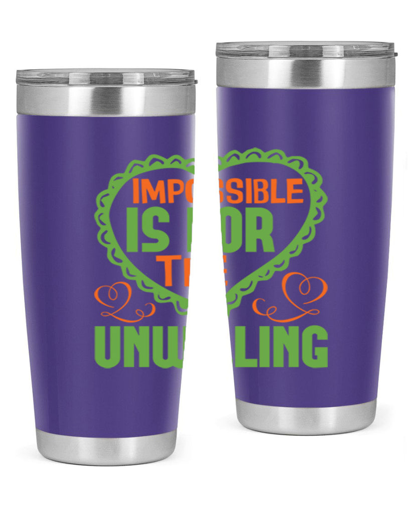 Impossible is for the unwilling Style 27#- cleaner- tumbler