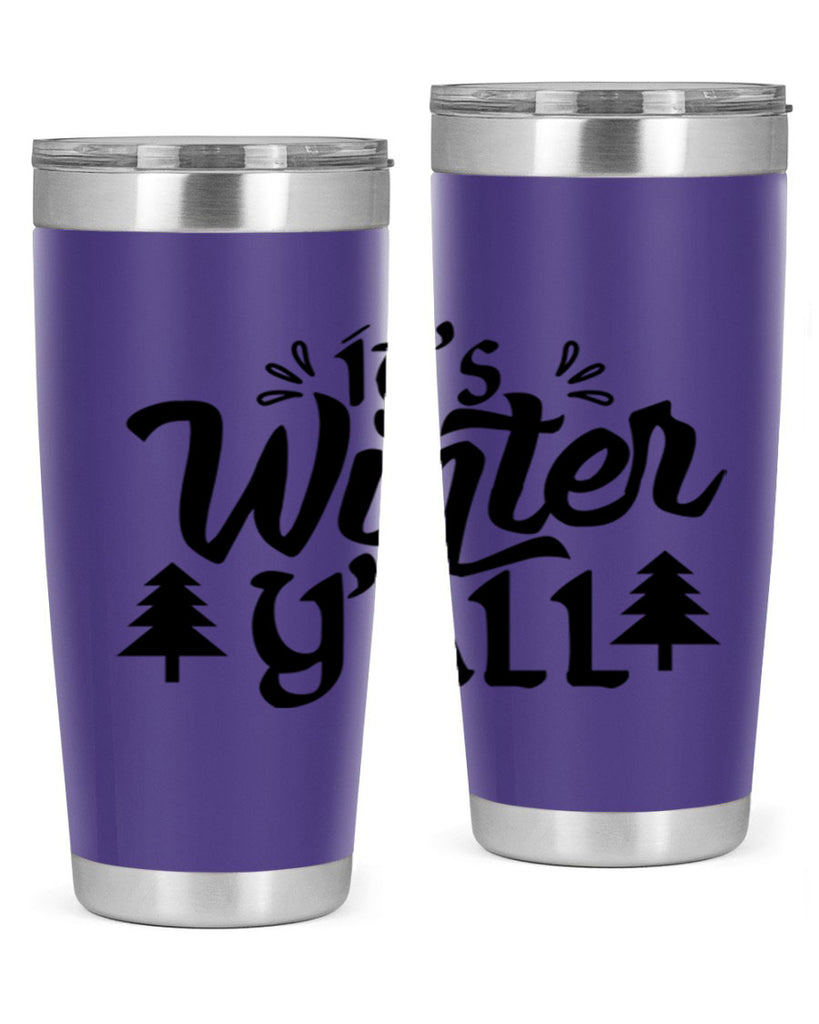 It s Winter Y all 257#- winter- Tumbler