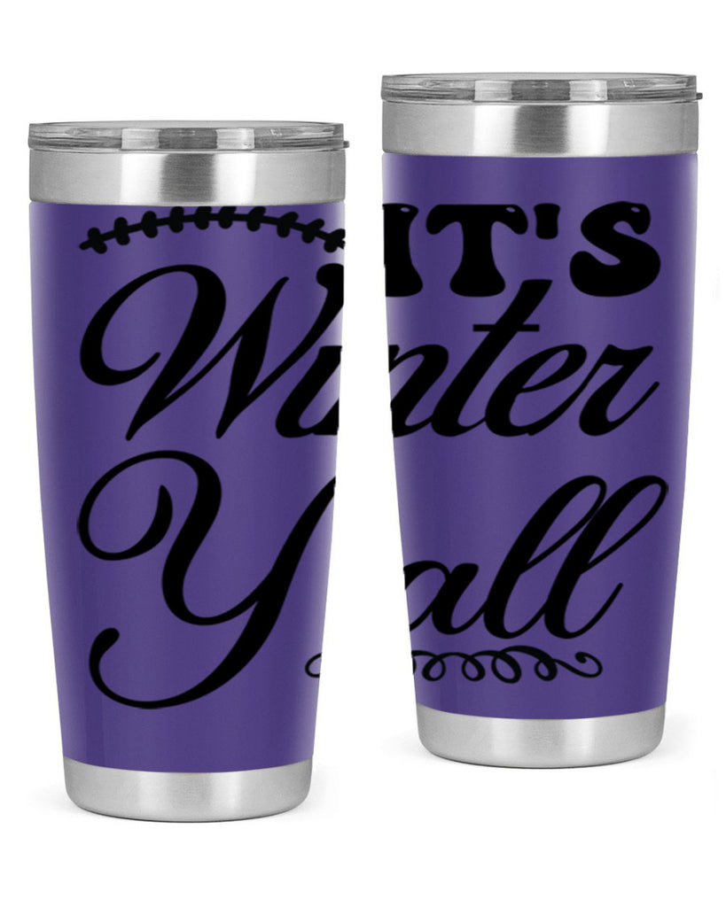 Its winter yall 275#- winter- Tumbler