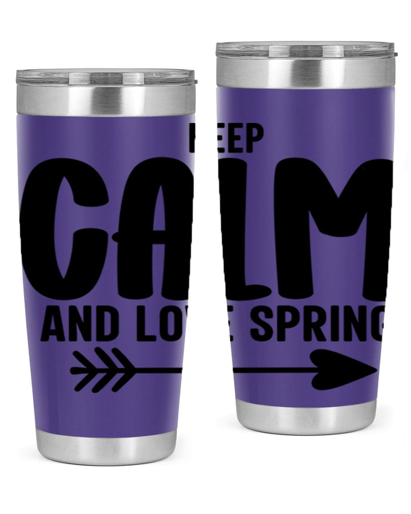 Keep Calm and Love Spring291#- spring- Tumbler