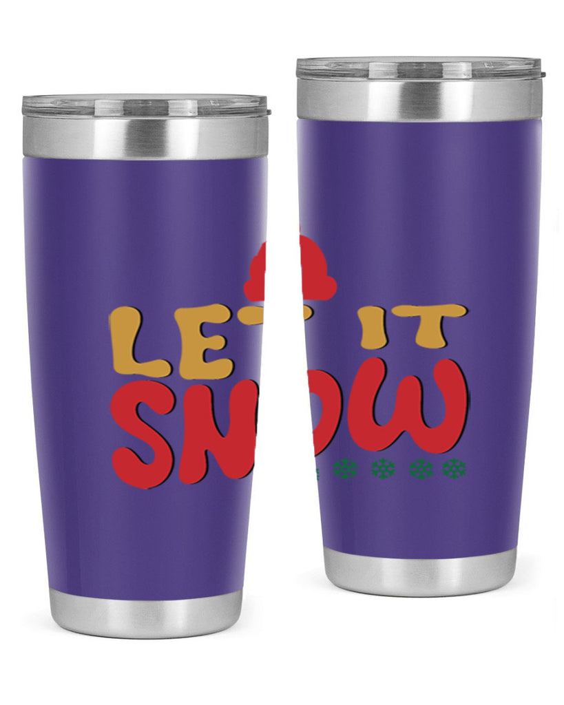 Let It Snow 291#- winter- Tumbler