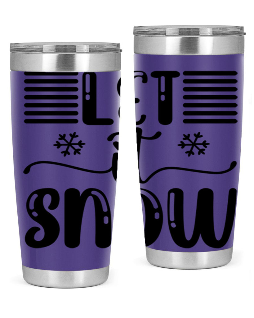 Let It Snow 293#- winter- Tumbler