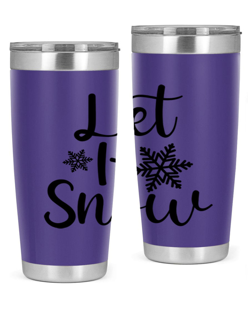 Let It Snow 294#- winter- Tumbler