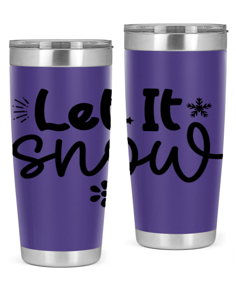 Let It Snow286#- winter- Tumbler