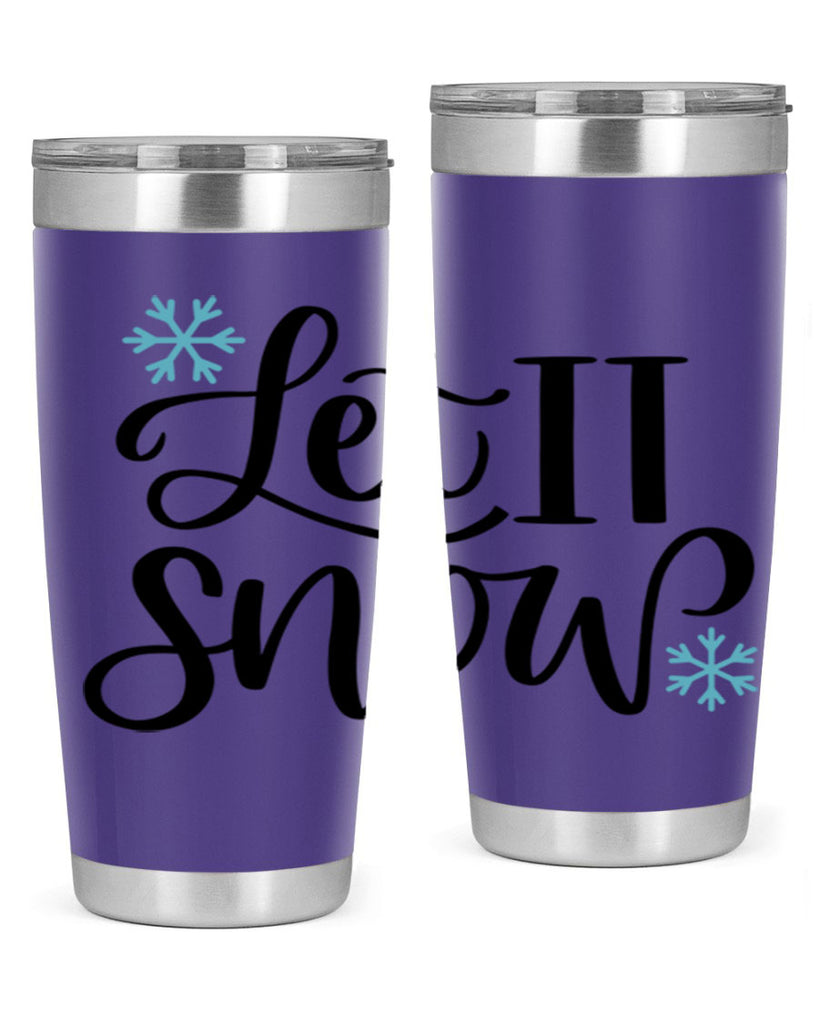 Let It Snow344#- winter- Tumbler