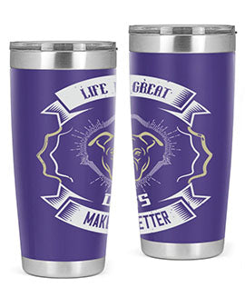 Life is Great Dogs make it Better Style 173#- dog- Tumbler