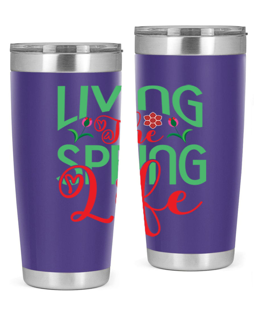 Living The Spring Life 322#- spring- Tumbler