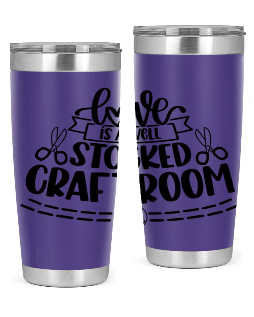 Love Is A Well Stocked 13#- crafting- Tumbler